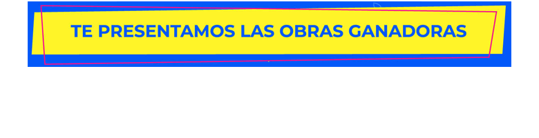 Te presentamos las obras ganadoras